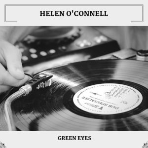 Dengarkan Not Mine lagu dari Helen O'Connell dengan lirik