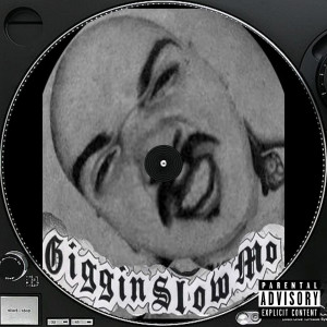 Giggin Slow Mo (feat. Wiley Coyotee) (Explicit) dari Fredo