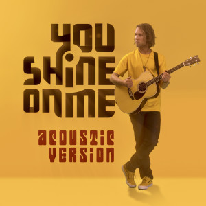 You Shine on Me (Acoustic Version) dari Thomas Oliver