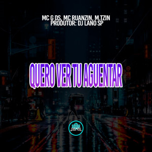 ดาวน์โหลดและฟังเพลง Quero Ver Tu Aguentar (Explicit) พร้อมเนื้อเพลงจาก MC G DS