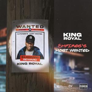 King Royal的專輯Empire's Most Wanted (Explicit)