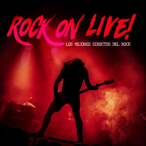 อัลบัม Rock On Live! Los Mejores Directos Del Rock (Explicit) ศิลปิน Various