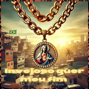 ดาวน์โหลดและฟังเพลง Invejoso quer meu Fim พร้อมเนื้อเพลงจาก MC Andrade