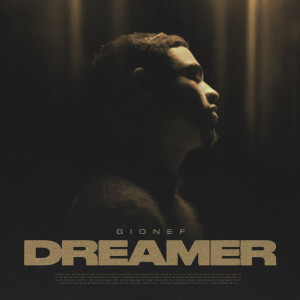 Listen to Dreamer song with lyrics from Gionef