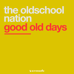 The Oldschool Nation的專輯Good Old Days