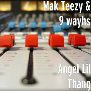 Album Angel Lil Thang (Explicit) from Mak Teezy