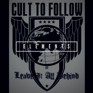 Album Leave It All Behind - Elements oleh Cult To Follow