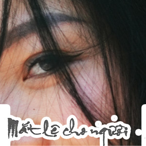 Album Mắt Lệ Cho Người from Phuang Pham