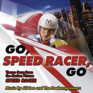 收聽Ali Dee and The Deekompressors的Go Speed Racer Go歌詞歌曲