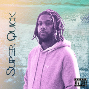 Album Super Quick (Explicit) from Leeroy