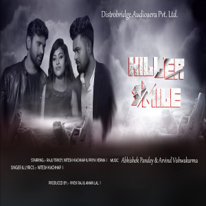 Listen to Killer Smile song with lyrics from Nitesh Kachhap