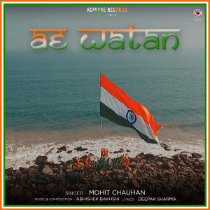 Dengarkan lagu Ae Watan nyanyian Mohit Chauhan dengan lirik