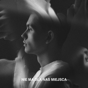 SHHIEDA的专辑NIE MA DLA NAS MIEJSCA (Explicit)