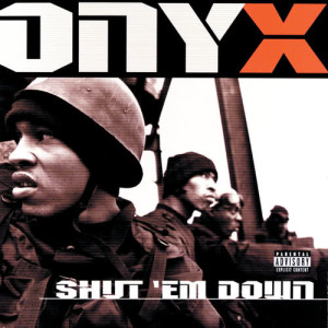 Album Shut 'Em Down from Onyx
