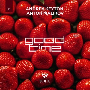 ดาวน์โหลดและฟังเพลง Good Time (Radio Edit) พร้อมเนื้อเพลงจาก Andrey Keyton