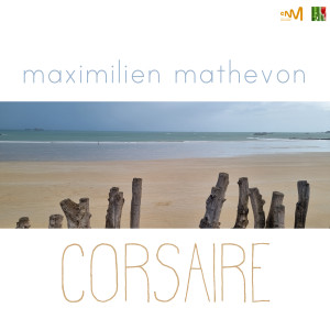 Maximilien Mathevon的專輯Corsaire