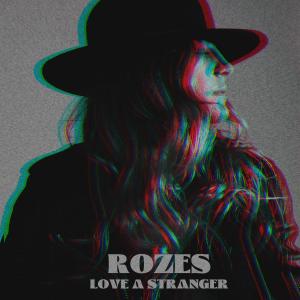 Album Love a Stranger from ROZES