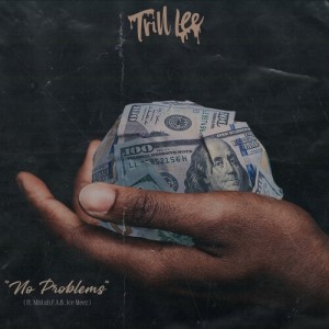 Album No Problems (Explicit) oleh Trill Lee