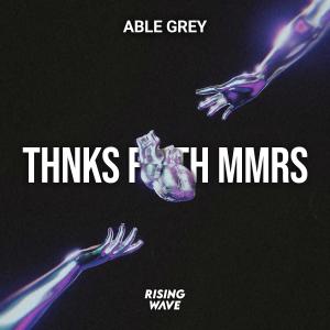 Thnks fr th Mmrs dari Able Grey