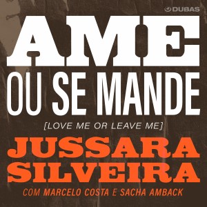 Jussara Silveira的專輯Ame Ou Se Mande