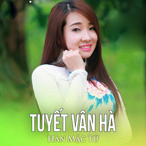 Listen to Chuyện Hợp Tan song with lyrics from Tuyết Vân Hà