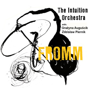 Dengarkan Fromm lagu dari The Intuition Orchestra dengan lirik