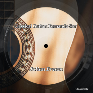 อัลบัม Classic Guitar: Fernando Sor ศิลปิน Julian Bream