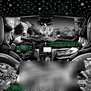 收聽1of1lee的3am (feat. Justynpaidfr & Lilhakim) (Explicit)歌詞歌曲