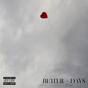 收聽Deuce的Better - Days (Explicit)歌詞歌曲