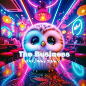 Dengarkan lagu The Business (Techno Version) nyanyian Oax dengan lirik