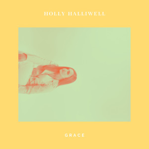 收聽Holly Halliwell的Grace歌詞歌曲