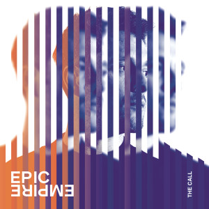 收聽Epic Empire的The Call (Bonus Track)歌詞歌曲