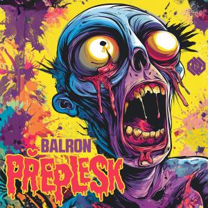 收聽Balron的Přeplesk歌詞歌曲