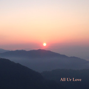 Album All Ur Love oleh Kyl Aries