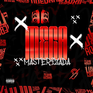 Dj Jottak的專輯Mega Masterizada (Explicit)