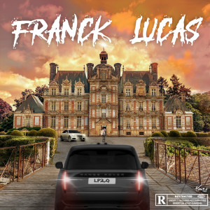 ดาวน์โหลดและฟังเพลง Franck Lucas (Explicit) พร้อมเนื้อเพลงจาก Lp2.0