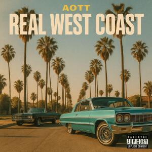 Aott的專輯Real West coast (Explicit)