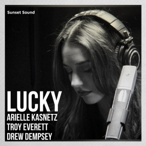 收聽Arielle Kasnetz的LUCKY歌詞歌曲