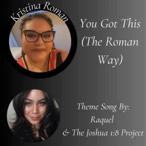 收聽Raquel的You Got This (The Roman Way)歌詞歌曲