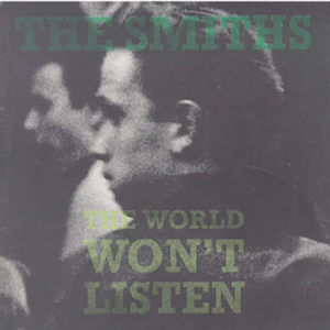 อัลบัม The World Won't Listen ศิลปิน The Smiths