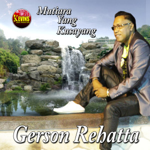 Album Mutiara Yang Ku sayang oleh Gerson Rehatta