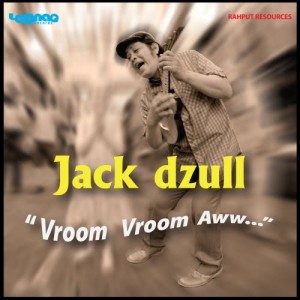 ดาวน์โหลดและฟังเพลง Vroom Vroom Aww พร้อมเนื้อเพลงจาก Jack Dzull