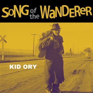 Album Song of the Wanderer from Kid Ory