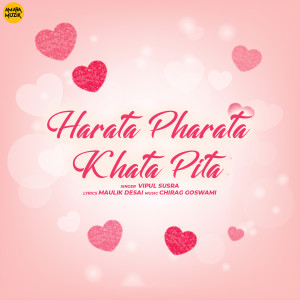 Listen to Harata Pharata Khata Pita song with lyrics from Vipul Susra