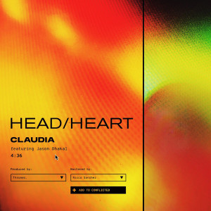 Listen to HEAD/HEART (feat. Jason Dhakal) song with lyrics from Claudia