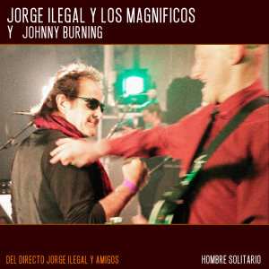 Album Hombre Solitario (Directo Jorge Ilegal y amigos) from Jorge Ilegal y Los Magníficos