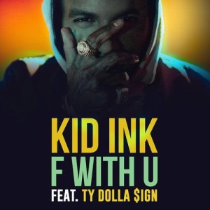ดาวน์โหลดและฟังเพลง F With U (feat. Ty Dolla $ign) (Clean) พร้อมเนื้อเพลงจาก KiD Ink