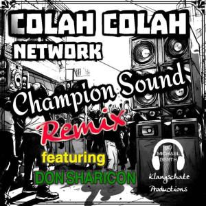 อัลบัม Champion Sound (feat. Colah Colah & Don Sharicon) [Official Remix] ศิลปิน Don Sharicon