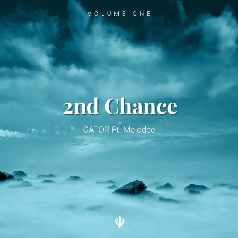 "2nd Chance" GÂTOR (feat. Melodee)