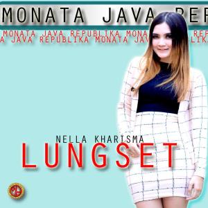 收听Nella Kharisma的Lungset歌词歌曲
